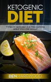 Ketogenic Diet: Types of keto Diet and Precautions While You Lose Weight (eBook, ePUB)