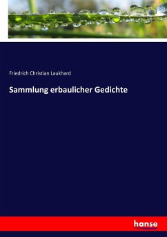 Sammlung erbaulicher Gedichte - Laukhard, Friedrich Christian