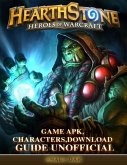 Hearthstone Heroes of Warcraft Game Apk, Characters, Download Guide Unofficial (eBook, ePUB)