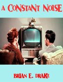 A Constant Noise (eBook, ePUB) A Constant Noise (eBook, ePUB)