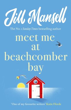 Meet Me at Beachcomber Bay: The feel-good bestseller to brighten your day - Mansell, Jill