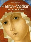 Petrov-Vodkin: 192 Colour Plates (eBook, ePUB)