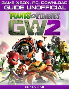 Plants Vs Zombies Garden Warfare 2 Game Xbox Pc Download Guide