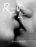 Reneas Only True Love (eBook, ePUB)