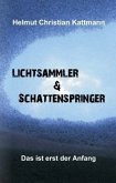 Lichtsammler & Schattenspringer