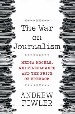 The War on Journalism (eBook, ePUB) - Fowler, Andrew