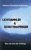 Lichtsammler & Schattenspringer