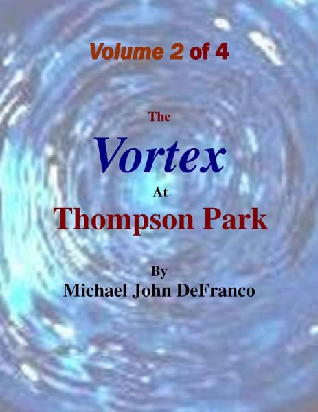 The Vortex At Thompson Park Volume 2 (eBook, ePUB)