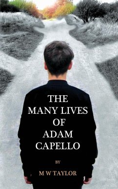 The Many Lives of Adam Capello - Taylor, M W