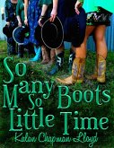 So Many Boots, So Little Time (eBook, ePUB) So Many Boots, So Little Time (eBook, ePUB)