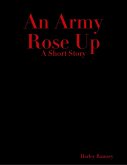 An Army Rose Up (eBook, ePUB)