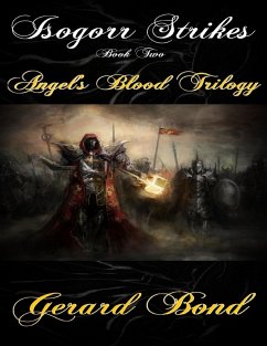 Cover Isogorr Strikes: Book Two Angel's Blood Trilogy (eBook, ePUB)