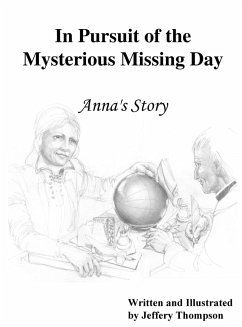 In Pursuit of the Mysterious Missing Day - Thompson, Jeffery L