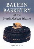Baleen Basketry of the North Alaskan Eskimo (eBook, ePUB)