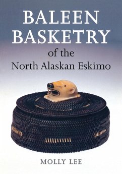 Baleen Basketry of the North Alaskan Eskimo (eBook, ePUB) - Lee, Molly