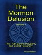 The Mormon Delusion. Volume 1: The... - Bild 1