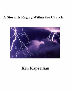 A Storm Is Raging Within the Church (eBook, ePUB) - Kapreilian, Ken