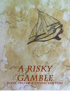 A Risky Gamble: Book Two of the Trivial Venture (eBook, ePUB) - Kringle, Anna