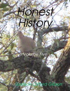 Honest History - Volume Five (eBook, ePUB) - Gibson, Garrison Clifford