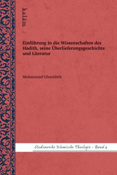 Einführung in die Wissenschaften des Hadith, seine Überlieferungsgeschichte und Literatur - Gharaibeh, Mohammad