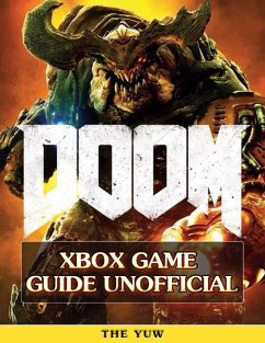 Doom 4 Xbox Game Guide Unofficial (eBook, ePUB) - Yuw, The