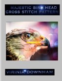 Majestic Bird Head Cross Stitch Pattern (eBook, ePUB)