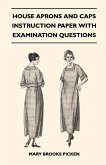 House Aprons and Caps - Instruction Paper with Examination Questions (eBook, ePUB)