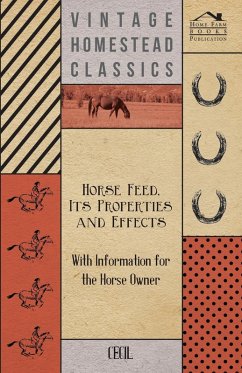Horse Feed, Its Properties and Effects - With Information for the Horse Owner (eBook, ePUB) - Cecil
