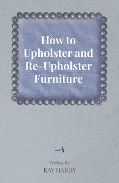 Cover How to Upholster and Re-Upholster Furniture (eBook, ePUB)