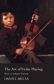 The Art of Violin Playing - How to Achieve Success (eBook, ePUB)