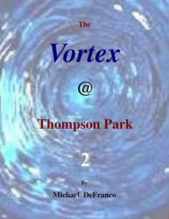 The Vortex @ Thompson Park 2 (eBook, ePUB) - Defranco, Michael