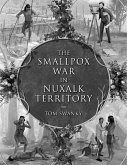 The Smallpox War In Nuxalk Territory (eBook, ePUB)