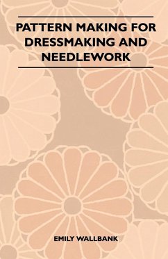Pattern Making for Dressmaking and Needlework (eBook, ePUB) - Wallbank, Emily