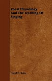 Vocal Physiology And The Teaching Of Singing (eBook, ePUB)