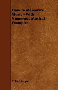 Cover How To Memorize Music - With Numerous Musical Examples (eBook, ePUB)