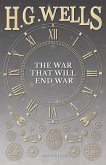 The War That Will End War (eBook, ePUB)