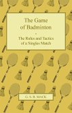 The Game of Badminton - The Rules and Tactics of a Singles Match (eBook, ePUB)