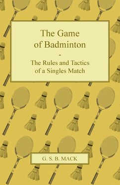 Cover The Game of Badminton - The Rules and Tactics of a Singles Match (eBook, ePUB)