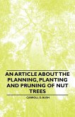 An Article about the Planning, Planting and Pruning of Nut Trees (eBook, ePUB)
