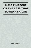 H.M.S Pinafore or the Lass That Loved a Sailor (eBook, ePUB)
