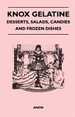 Knox Gelatine - Desserts, Salads, Candies and Frozen Dishes (eBook, ePUB)