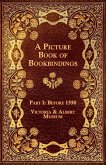 A Picture Book of Bookbindings - Part I: Before 1550 - Victoria & Albert Museum (eBook, ePUB)