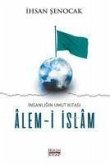 Alem-i Islam - Insanligin Umut Kitasi