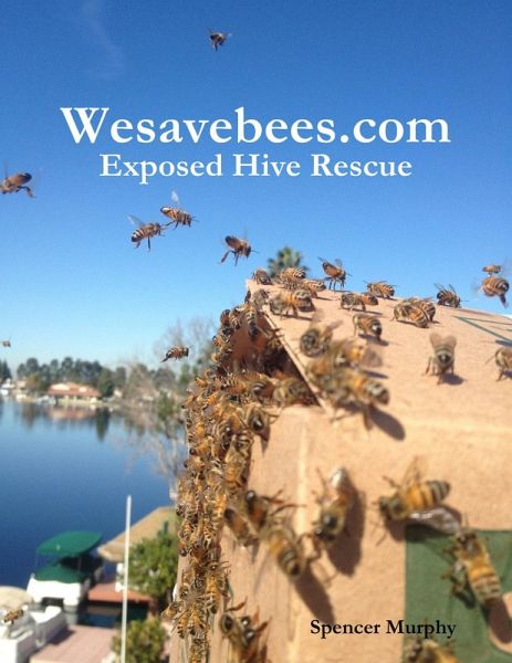 Wesavebees.com: Exposed Hive Rescue (eBook, ePUB)