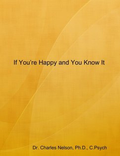 If You're Happy and You Know It (eBook, ePUB) - Nelson, Ph. D.