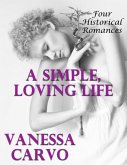 A Simple, Loving Life: Four Historical Romances (eBook, ePUB)
