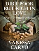 Dirt Poor But Rich In Love: Four Historical Romances (eBook, ePUB)