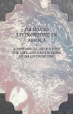 Dr David Livingstone in Africa - A Historical Article on the Life and Expeditions of Dr Livingstone (eBook, ePUB) Dr David Livingstone in Africa - A Historical Article on the Life and Expeditions of Dr Livingstone (eBook, ePUB)