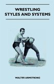 Wrestling - Styles And Systems (eBook, ePUB)