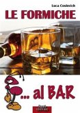 Le Formiche... al Bar (eBook, ePUB)